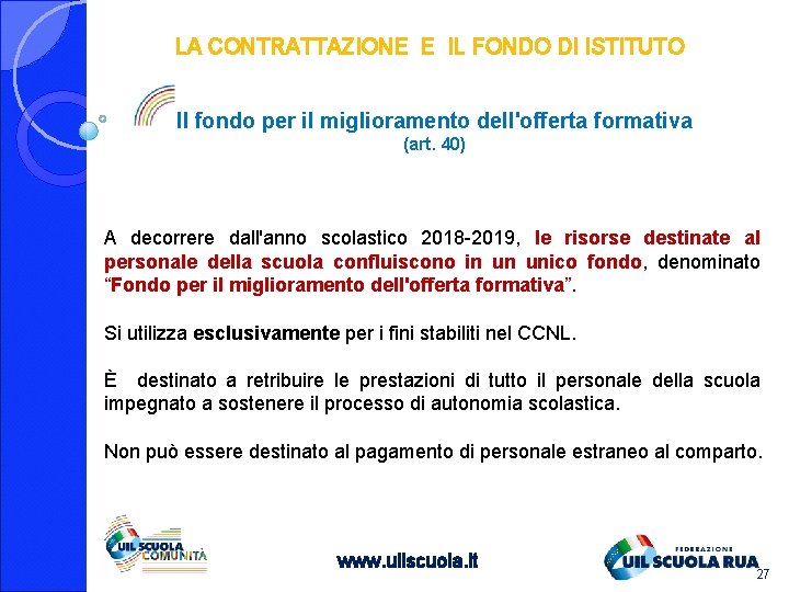 LA CONTRATTAZIONE E IL FONDO DI ISTITUTO Il fondo per il miglioramento dell'offerta formativa