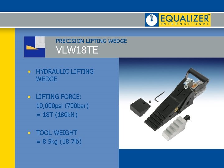 PRECISION LIFTING WEDGE VLW 18 TE • HYDRAULIC LIFTING WEDGE • LIFTING FORCE: 10, PRECISION LIFTING WEDGE VLW 18 TE • HYDRAULIC LIFTING WEDGE • LIFTING FORCE: 10,