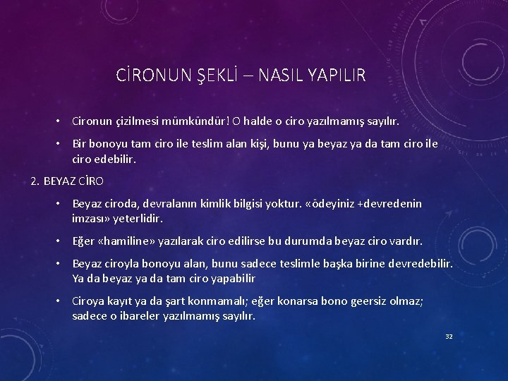 CİRONUN ŞEKLİ – NASIL YAPILIR • Cironun çizilmesi mümkündür! O halde o ciro yazılmamış