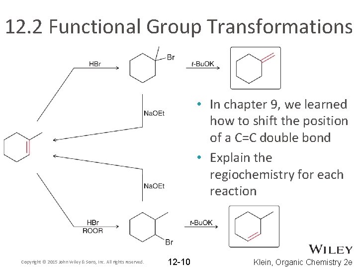 12. 2 Functional Group Transformations • In chapter 9, we learned how to shift