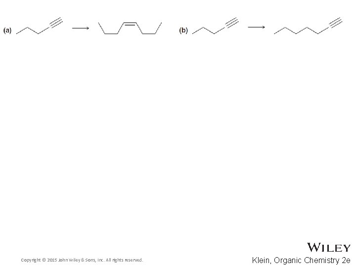 Copyright © 2015 John Wiley & Sons, Inc. All rights reserved. Klein, Organic Chemistry