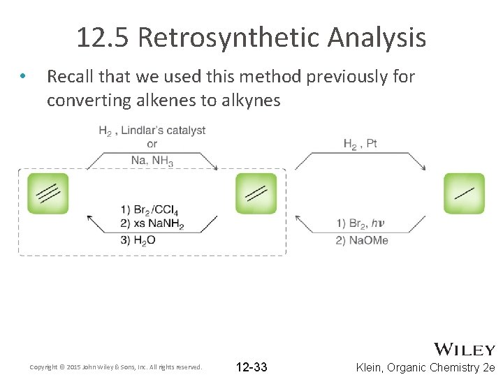 12. 5 Retrosynthetic Analysis • Recall that we used this method previously for converting