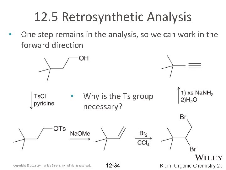 12. 5 Retrosynthetic Analysis • One step remains in the analysis, so we can