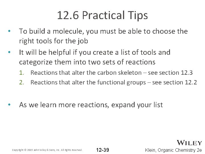 12. 6 Practical Tips • • To build a molecule, you must be able
