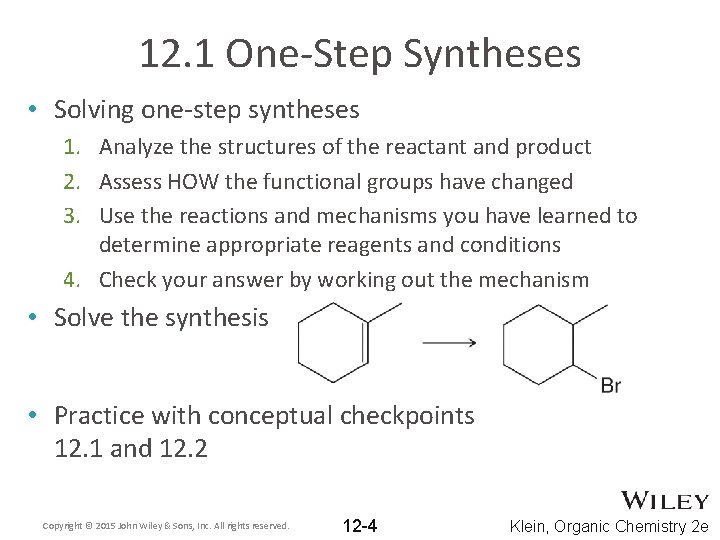 12. 1 One-Step Syntheses • Solving one-step syntheses 1. Analyze the structures of the