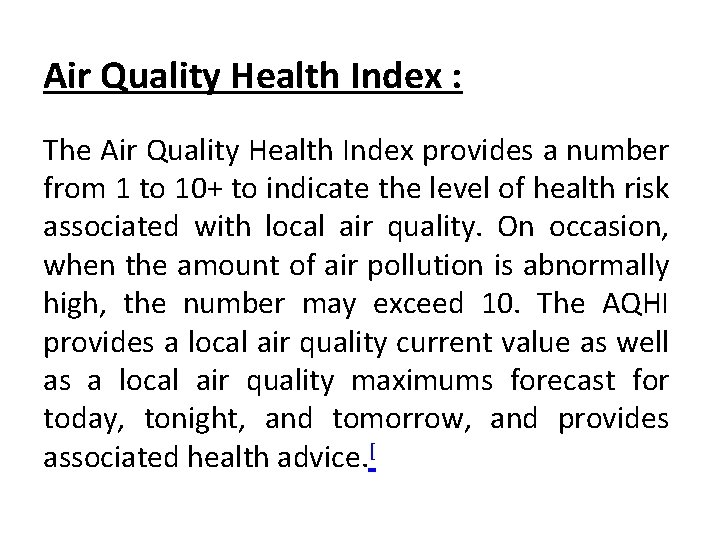 Air Quality Health Index : The Air Quality Health Index provides a number from