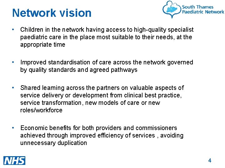 Network vision • Children in the network having access to high-quality specialist paediatric care