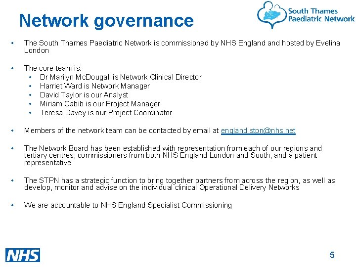 Network governance • The South Thames Paediatric Network is commissioned by NHS England hosted