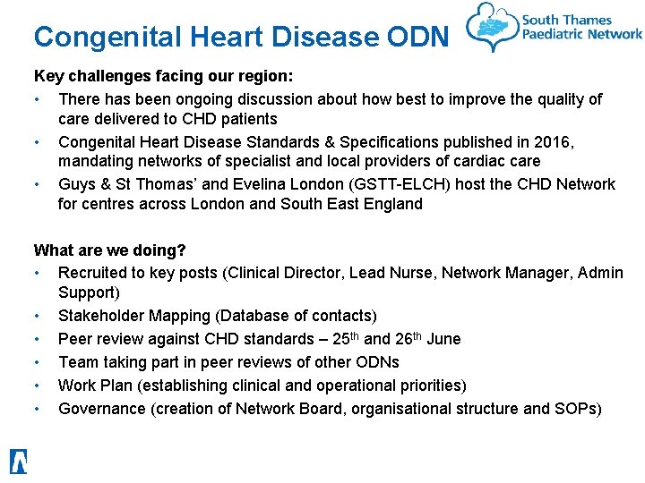 Congenital Heart Disease ODN Key challenges facing our region: • There has been ongoing