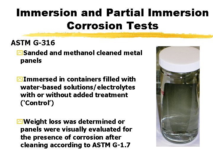 Immersion and Partial Immersion Corrosion Tests ASTM G-316 y. Sanded and methanol cleaned metal