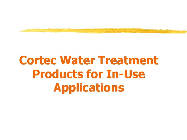 Cortec Water Treatment Products for In-Use Applications 