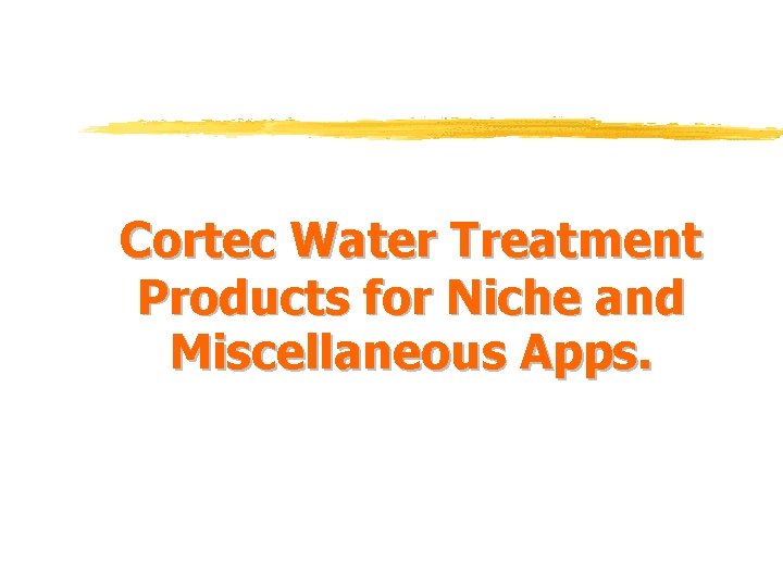 Cortec Water Treatment Products for Niche and Miscellaneous Apps. 
