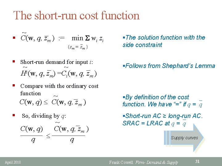 The short-run cost function ~ _ § C(w, q, zm ) : = min