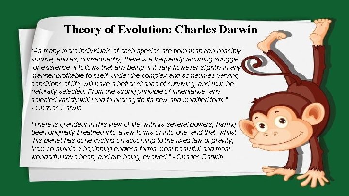 Theory of Evolution: Charles Darwin “As many more individuals of each species are born