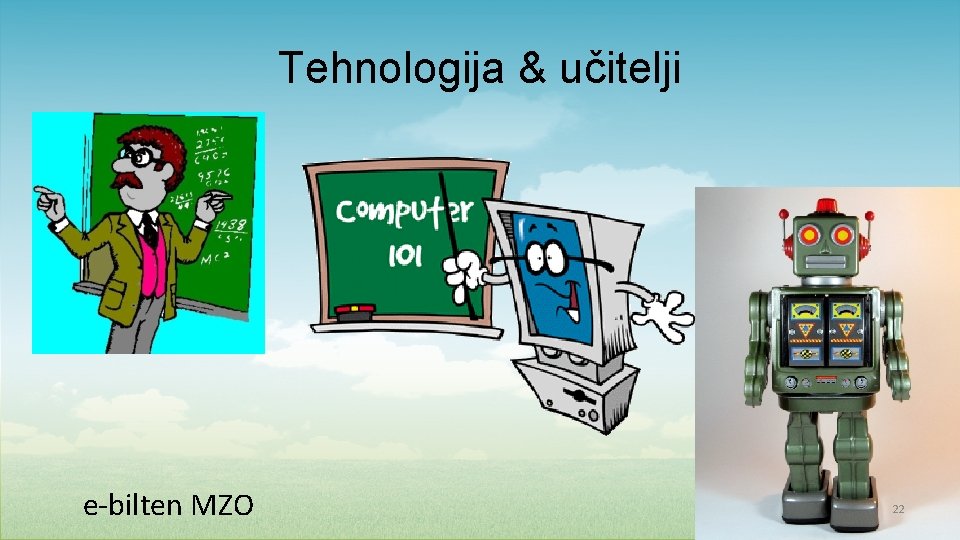 Tehnologija & učitelji e-bilten MZO 22 