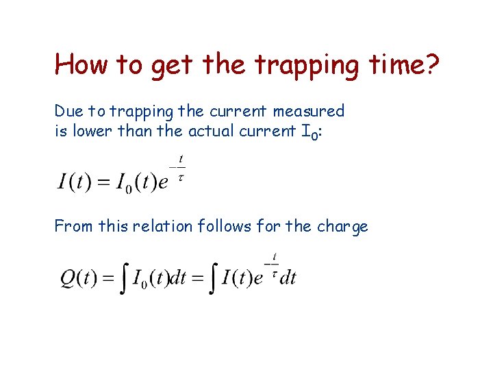 How to get the trapping time? Due to trapping the current measured is lower How to get the trapping time? Due to trapping the current measured is lower
