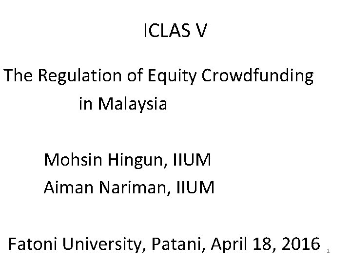 ICLAS V The Regulation of Equity Crowdfunding in Malaysia Mohsin Hingun, IIUM Aiman Nariman,