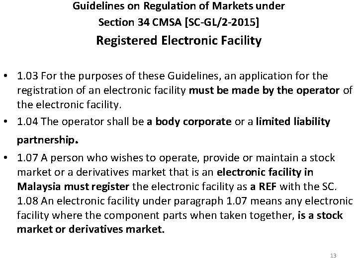 Guidelines on Regulation of Markets under Section 34 CMSA [SC-GL/2 -2015] Registered Electronic Facility