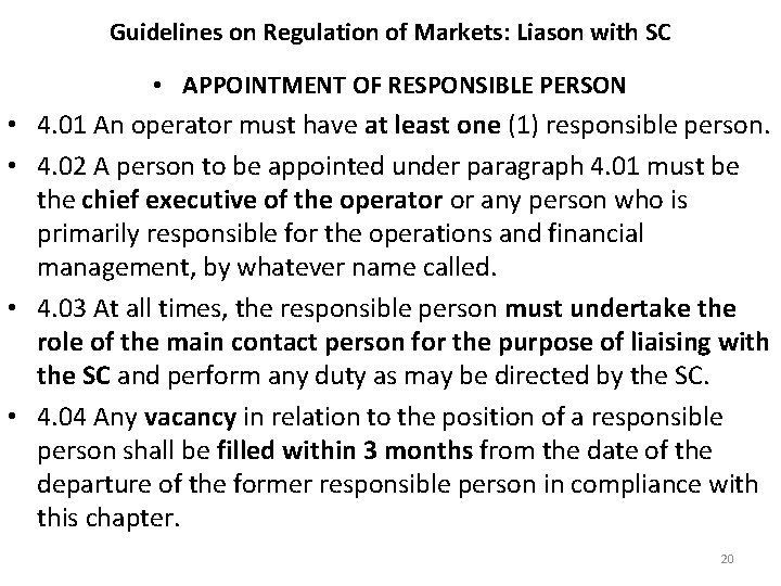 Guidelines on Regulation of Markets: Liason with SC • APPOINTMENT OF RESPONSIBLE PERSON •