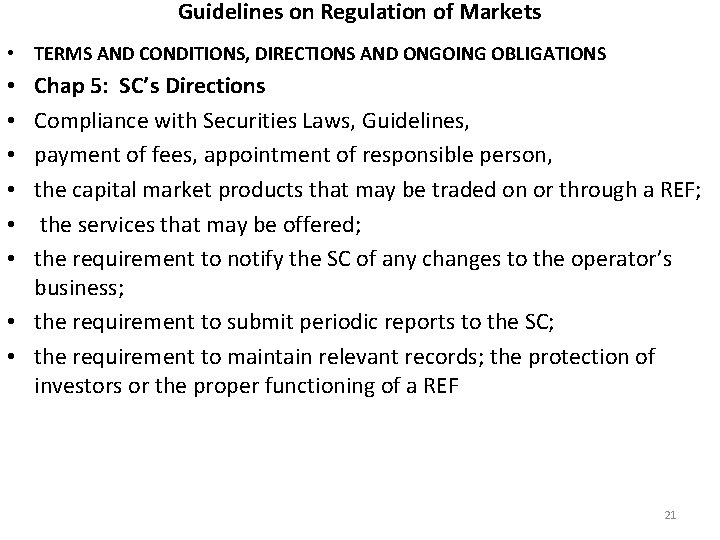 Guidelines on Regulation of Markets • TERMS AND CONDITIONS, DIRECTIONS AND ONGOING OBLIGATIONS Chap