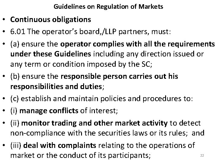 Guidelines on Regulation of Markets • Continuous obligations • 6. 01 The operator’s board,