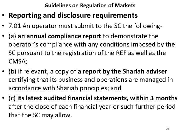 Guidelines on Regulation of Markets • Reporting and disclosure requirements • 7. 01 An