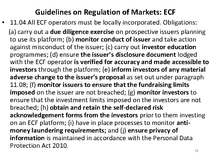 Guidelines on Regulation of Markets: ECF • 11. 04 All ECF operators must be