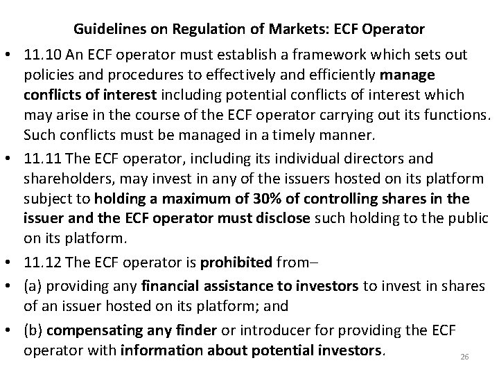 Guidelines on Regulation of Markets: ECF Operator • 11. 10 An ECF operator must