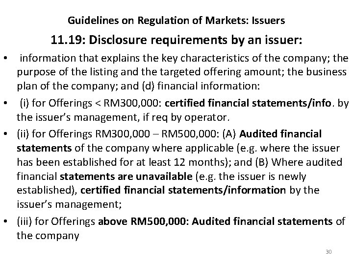 Guidelines on Regulation of Markets: Issuers 11. 19: Disclosure requirements by an issuer: •