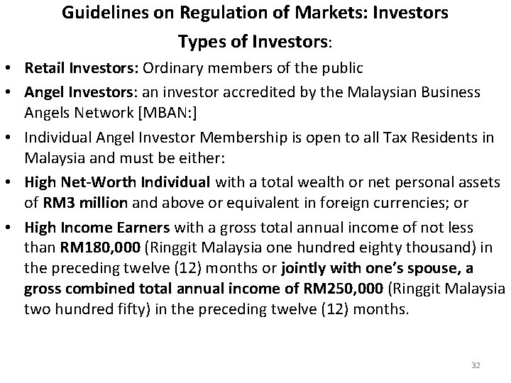 Guidelines on Regulation of Markets: Investors Types of Investors: • Retail Investors: Ordinary members