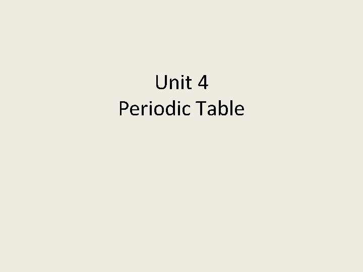 Unit 4 Periodic Table 