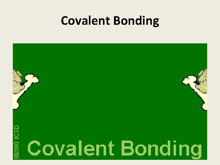 Covalent Bonding 