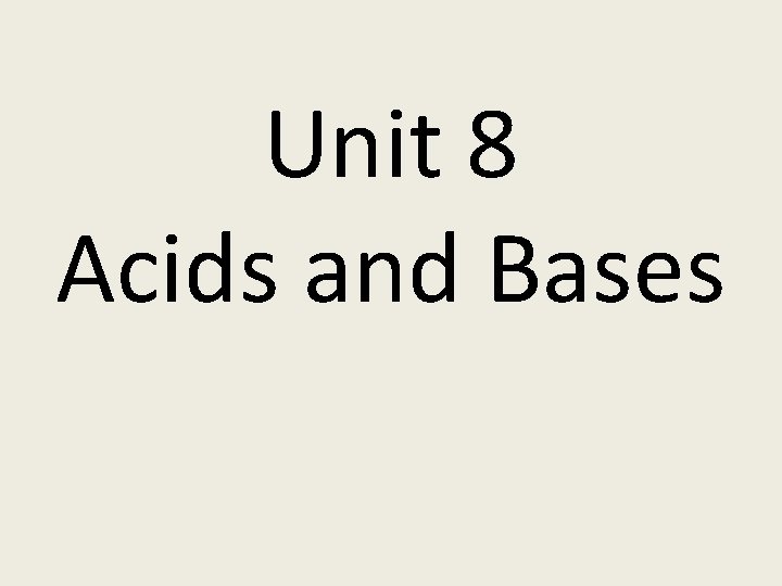 Unit 8 Acids and Bases 