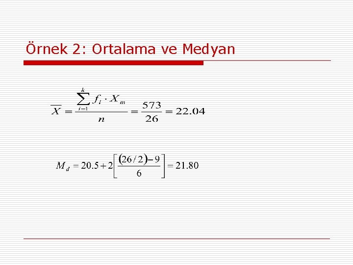 Örnek 2: Ortalama ve Medyan 