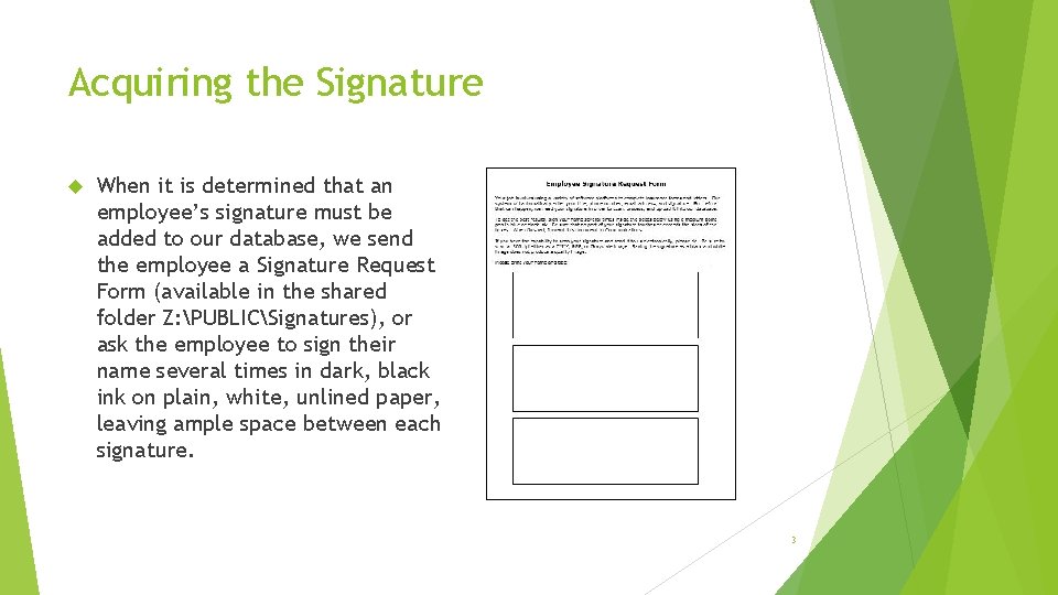 Acquiring the Signature When it is determined that an employee’s signature must be added