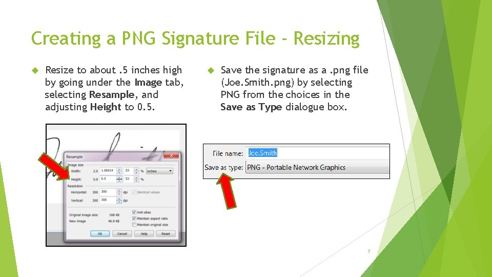 Creating a PNG Signature File - Resizing Resize to about. 5 inches high by