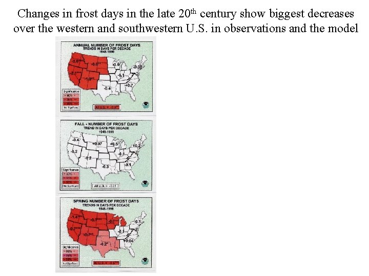 Changes in frost days in the late 20 th century show biggest decreases over Changes in frost days in the late 20 th century show biggest decreases over