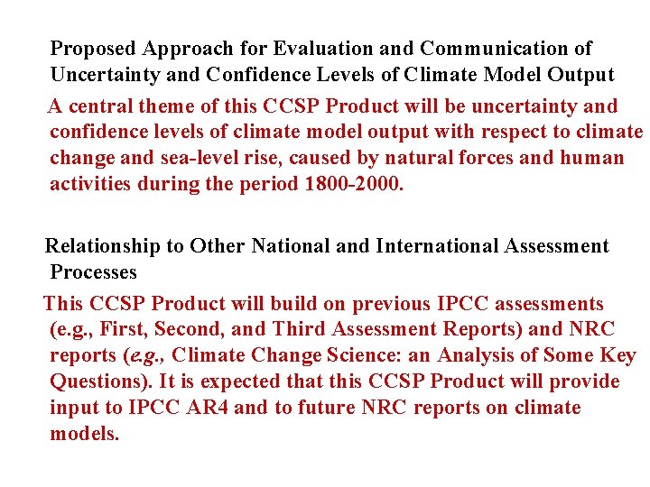 Proposed Approach for Evaluation and Communication of Uncertainty and Confidence Levels of Climate Model Proposed Approach for Evaluation and Communication of Uncertainty and Confidence Levels of Climate Model