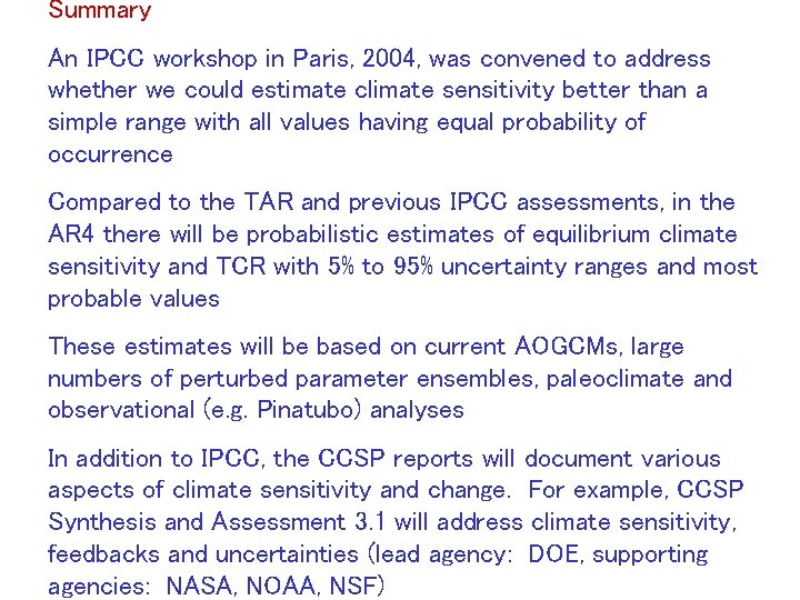 Summary An IPCC workshop in Paris, 2004, was convened to address whether we could Summary An IPCC workshop in Paris, 2004, was convened to address whether we could