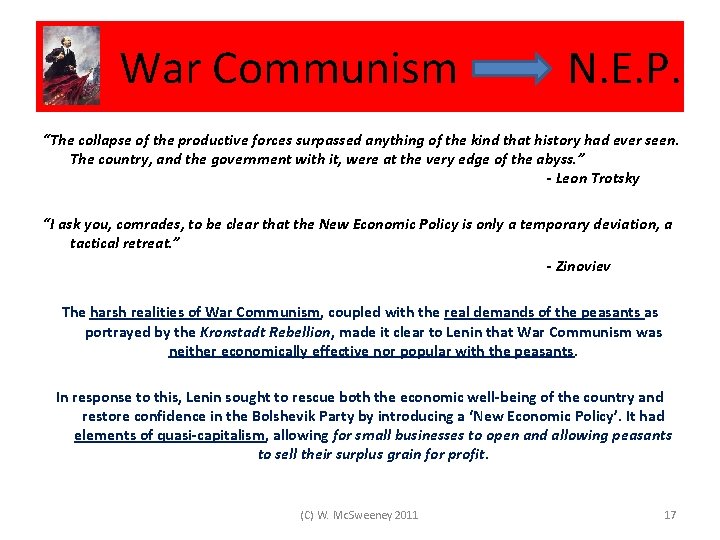 War Communism N. E. P. “The collapse of the productive forces surpassed anything of