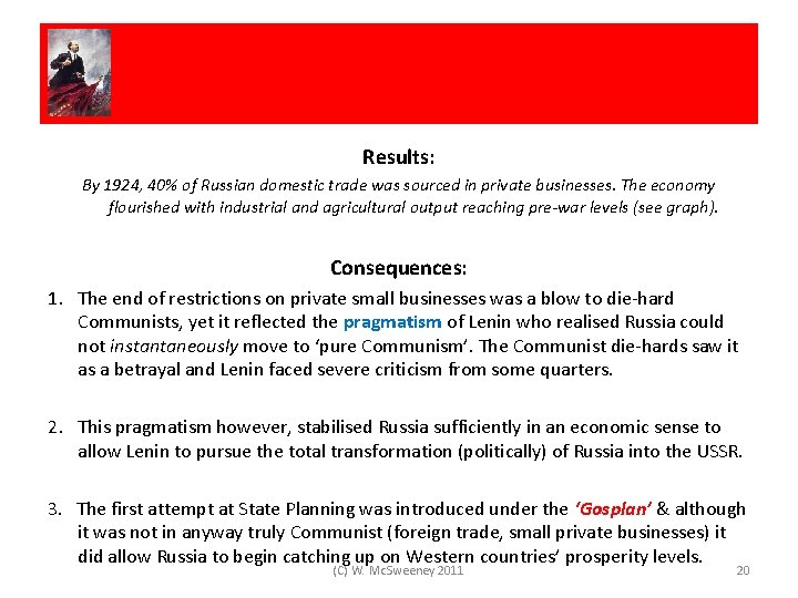 Results: By 1924, 40% of Russian domestic trade was sourced in private businesses. The
