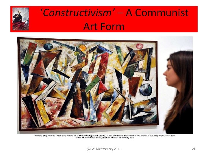 ‘Constructivism’ – A Communist Art Form (C) W. Mc. Sweeney 2011 21 