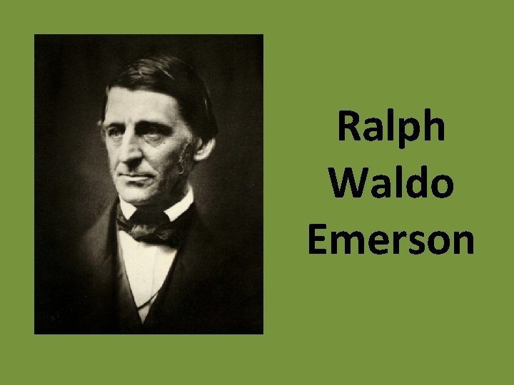 Ralph Waldo Emerson 