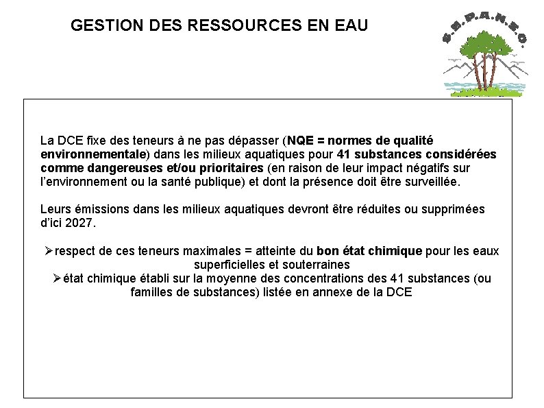  GESTION DES RESSOURCES EN EAU La DCE fixe des teneurs à ne pas