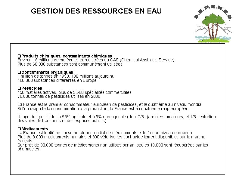  GESTION DES RESSOURCES EN EAU Produits chimiques, contaminants chimiques Environ 18 millions de