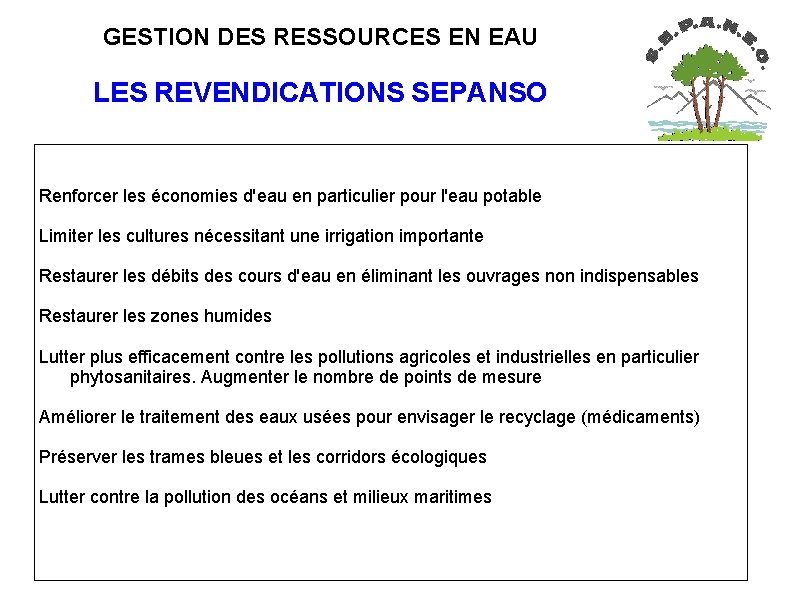  GESTION DES RESSOURCES EN EAU LES REVENDICATIONS SEPANSO Renforcer les économies d'eau en