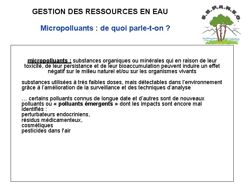  GESTION DES RESSOURCES EN EAU Micropolluants : de quoi parle-t-on ? micropolluants :