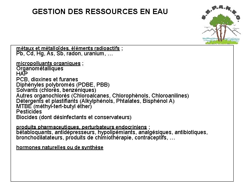  GESTION DES RESSOURCES EN EAU métaux et métalloïdes, éléments radioactifs ; Pb, Cd,