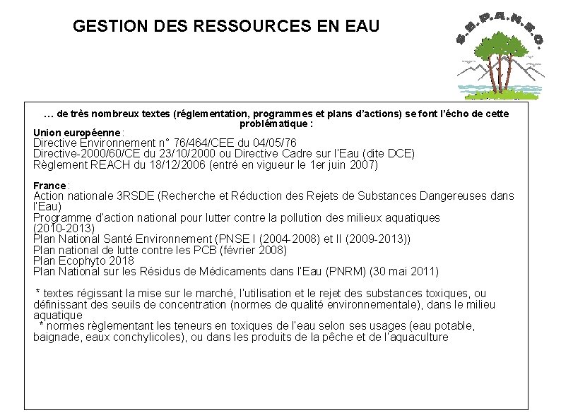  GESTION DES RESSOURCES EN EAU … de très nombreux textes (réglementation, programmes et