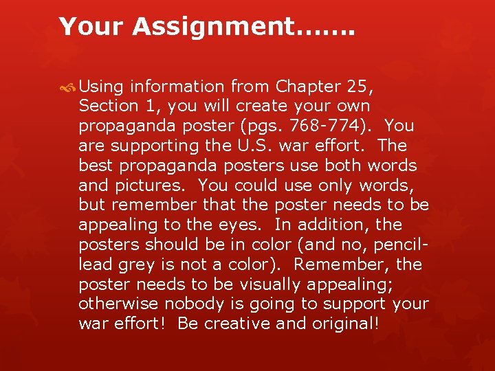 Your Assignment……. Using information from Chapter 25, Section 1, you will create your own